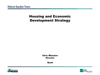 Housing and Economic  Development Strategy  Chris Wheaton  Director  Quod  HOUSING - CONTEXT