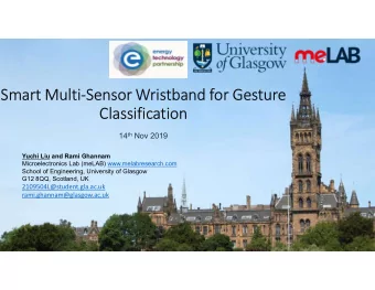Smart Multi-Sensor Wristband for Gesture  Classification 14 th Nov 2019  Yuchi Liu and Rami Ghannam