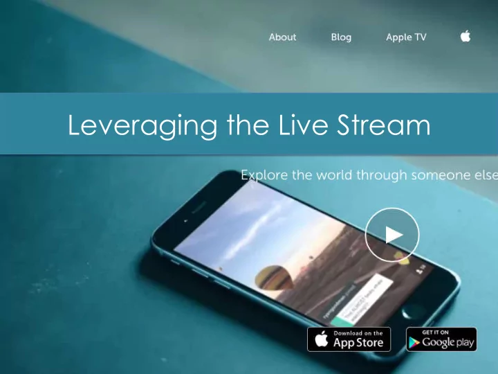 leveraging the live stream lisalarter caps2015