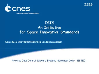 ISIS  ISIS  An Initiative  for Space Innovative Standards  Author: Paola VAN TROOSTENBERGHE with