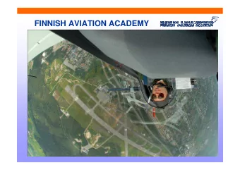 SUOMEN ILMAILUOPISTO OY  GENERAL INFORMATION  FOUNDED 2002  Formerly Finnair Aviation Academy