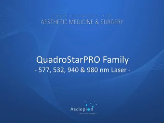 QuadroStarPRO Family  - 577, 532, 940 &amp; 980 nm Laser -  Technology Made in Germany  For