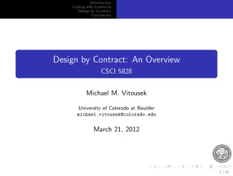 Design by Contract: An Overview  CSCI 5828  Michael M. Vitousek  University of Colorado at Boulder