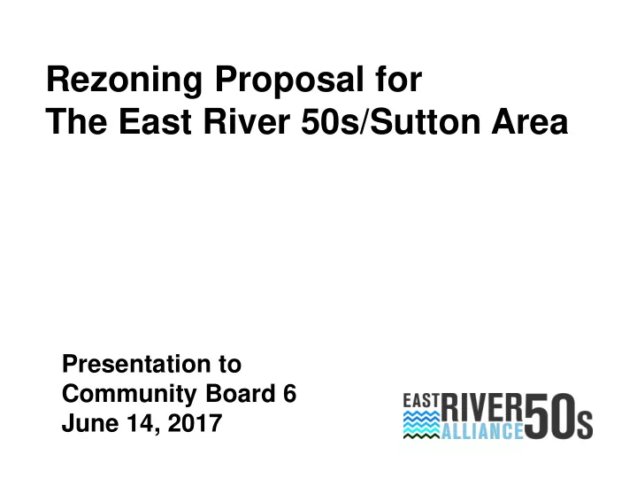 rezoning proposal for the east river 50s sutton area