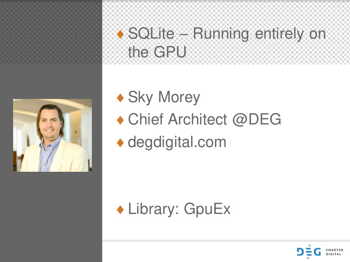 the gpu sky morey chief architect deg degdigital com