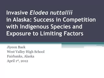 in Alaska: Success in Competition  with Indigenous Species and Exposure to Limiting Factors  Jiyeon