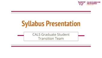 Syllabus Presentation  CALS Graduate Student  Transition Team  Syllabus Team  Kayla Alward  Sara