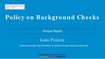 Policy on Background Checks  Annual Report  Jami Painter  Interim Associate Vice President for