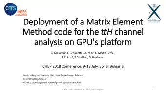 Method code for the ttH channel  analysis on GPU's  's pla  latform G. Grasseau 1 , F. Beaudette 1