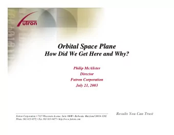 Orbital Space Plane  Orbital Space Plane  How Did We Get Here and Why?  How Did We Get Here and