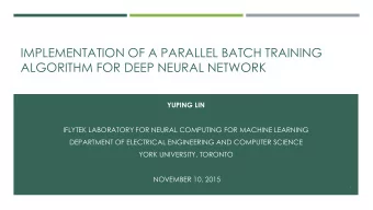 IMPLEMENTATION OF A PARALLEL BATCH TRAINING  ALGORITHM FOR DEEP NEURAL NETWORK  YUPING LIN  IFLYTEK