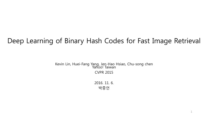 deep learning of binary hash codes for fast image