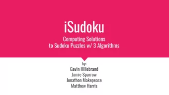 iSudoku  Computing Solutions  to Sudoku Puzzles w/ 3 Algorithms  by:  Gavin Hillebrand  Jamie