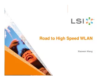 Road to High Speed WLAN  Xiaowen Wang  Introduction    802.11n standardization process.