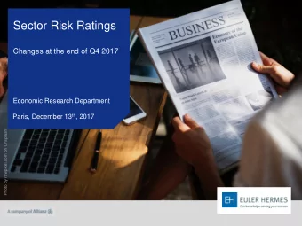 Changes at the end of Q4 2017 Economic Research Department Paris, December 13 th , 2017  Photo by