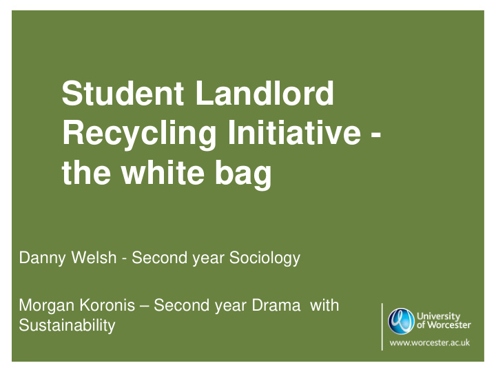 student landlord recycling initiative the white bag
