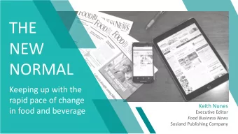 NORMAL  Keeping up with the  rapid pace of change  Keith Nunes  in food and beverage  Executive