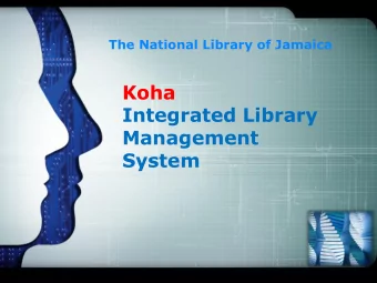 Management  System Purpose of Presentation  Koha  What NLJ  Koha  Introduction  Modules  &amp;