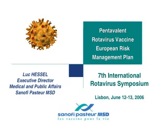 7th International  Executive Director  Rotavirus Symposium  Medical and Public Affairs  Sanofi