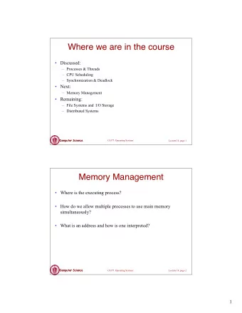 Where we are in the course   Discussed:   Processes &amp; Threads   CPU Scheduling