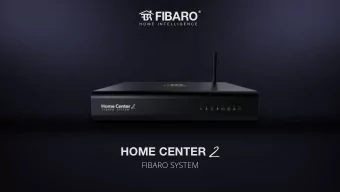HOME CENTER 2  FIBARO SYSTEM  Get to know FIBARO home  FIBARO smart home is a complex ecosystem,