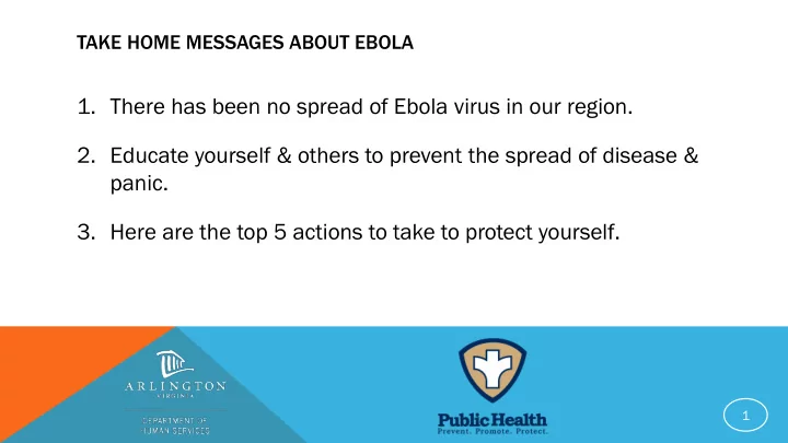 1 there has been no spread of ebola virus in our region 2