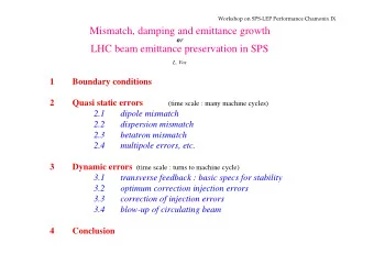 Mismatch, damping and emittance growth o r  LHC beam emittance preservation in SPS  L. Vos  1