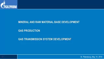 MINERAL AND RAW MATERIAL BASE DEVELOPMENT  GAS PRODUCTION  GAS TRANSMISSION SYSTEM DEVELOPMENT  0
