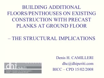 BUILDING ADDITIONAL  FLOORS/PENTHOUSES ON EXISTING  CONSTRUCTION WITH PRECAST  PLANKS AT GROUND