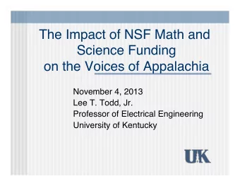 The Impact of NSF Math and Science Funding   on the Voices of Appalachia   November 4, 2013