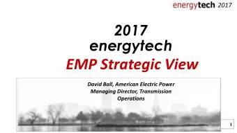 EMP Strategic View  David Ball, American Electric Power  Managing Director, Transmission