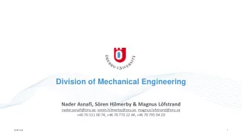 Division of Mechanical Engineering  Nader Asnafi, Sren Hilmerby &amp; Magnus Lfstrand
