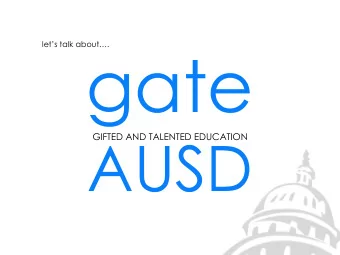 gate  lets talk about.  AUSD  GIFTED AND TALENTED EDUCATION  The Auburn Union School