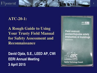 ATC-20-1:  A Rough Guide to Using  Your Trusty Field Manual  for Safety Assessment and