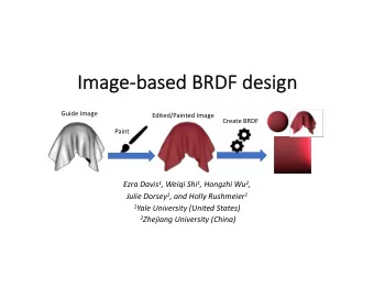 Im  Imag  age-ba  base  sed BR  d BRDF de  F desi  sign  Guide Image  Edited/Painted Image  Create