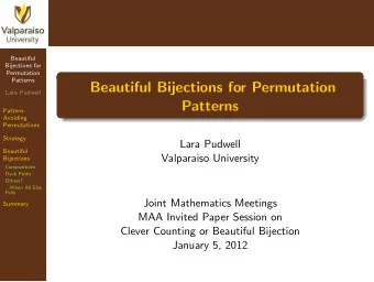 Beautiful Bijections for Permutation  Lara Pudwell  Patterns  Pattern-  Avoiding  Permutations