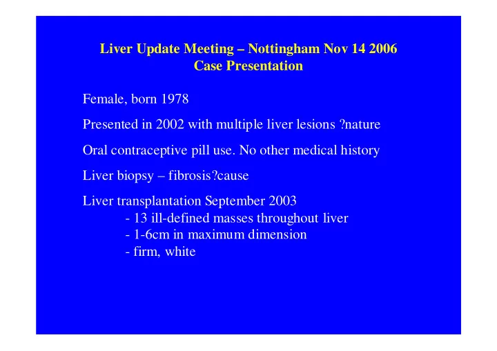 liver update meeting nottingham nov 14 2006 case