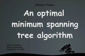 An optimal  minimum spanning  tree algorithm  Claus Andersen  Aarhus University  December 19, 2008