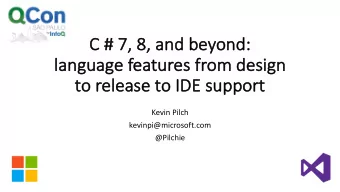 C  C #  # 7,  7, 8,  8, and beyon  ond:  lang  languag  uage  e fe  features from design  to  to