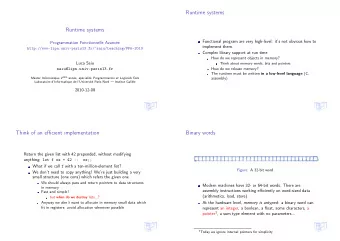 Runtime systems  Runtime systems  Functional program are very high-level: its not obvious how to