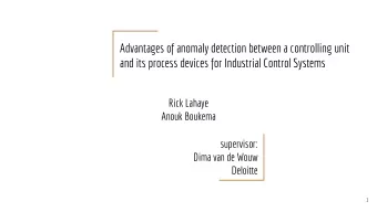 Advantages of anomaly detection between a controlling unit  and its process devices for Industrial