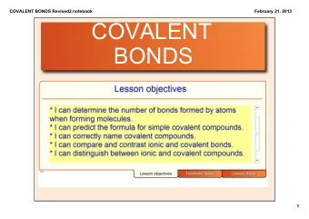 COVALENT  BONDS  1  COVALENT BONDS Revised2.notebook  February 21, 2013  Learning  Pre  Post