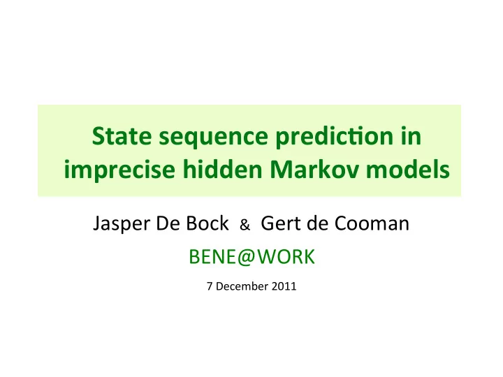 state sequence predic on in imprecise hidden markov models
