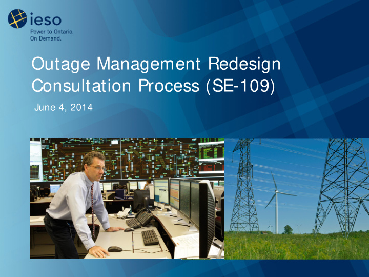 outage management redesign consultation process se 109