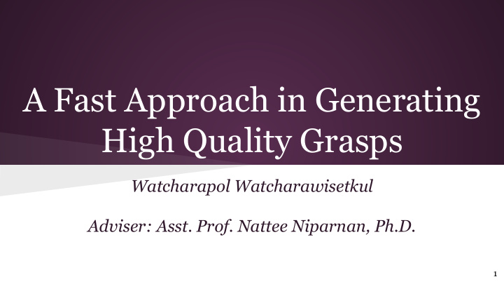a fast approach in generating high quality grasps