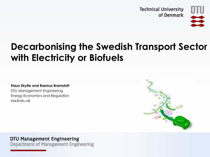 with electricity or biofuels