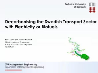 with Electricity or Biofuels  Klaus Skytte and Rasmus Bramstoft  DTU Management Engineering  Energy