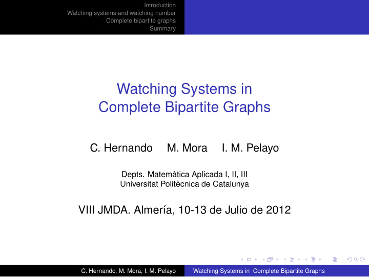 watching systems in complete bipartite graphs