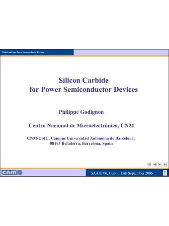 Silicon Carbide  for Power Semiconductor Devices  Philippe Godignon  Centro Nacional de