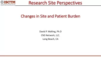 Res  esea  earch  ch S  Site P  e Per  erspecti  ctives  Chan  anges  es i  in S  Site a  e and P